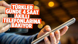 Günde 4 saat telefona bakıyoruz