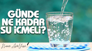 GÜNLÜK NE KADAR SU TÜKETİLMELİ ?