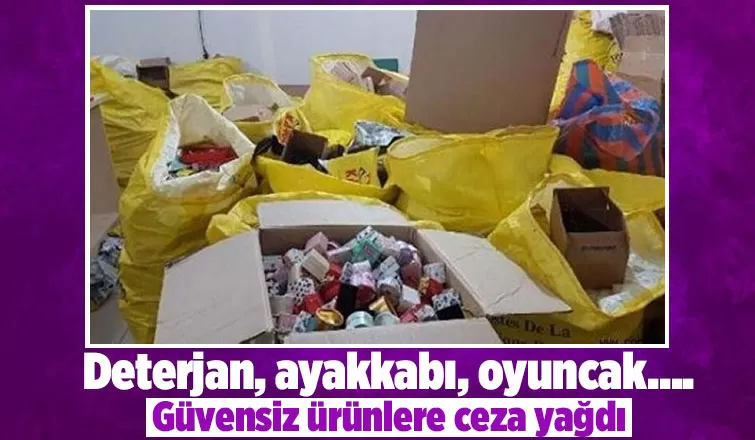 Güvensiz tüketici ürünlerine 4.1 milyon lira ceza