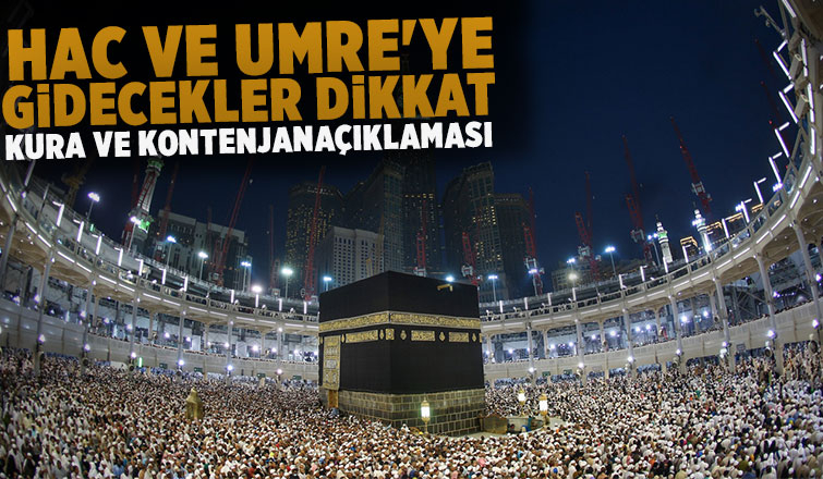 Hac ve umre için kura ve kontenjan açıklaması