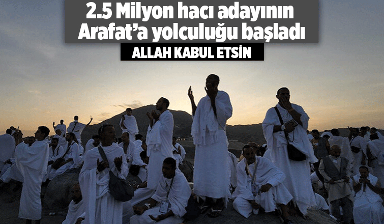 Hacı adaylarının Arafat'a yolculuğu başladı: Hac farizası tamamlanacak