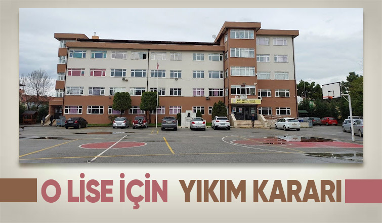 Hacı Zehra Akkoç Kız Anadolu Lisesi için yıkım kararı
