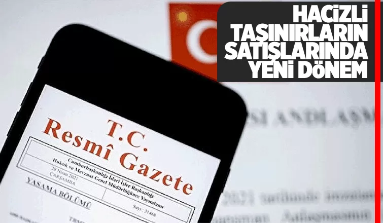 Hacizli taşınırların satışında yeni dönem