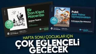 Hafta sonu çocuklar için çok eğlenceli geçecek