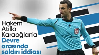 Hakem Atilla Karaoğlan'a saldırı iddiası