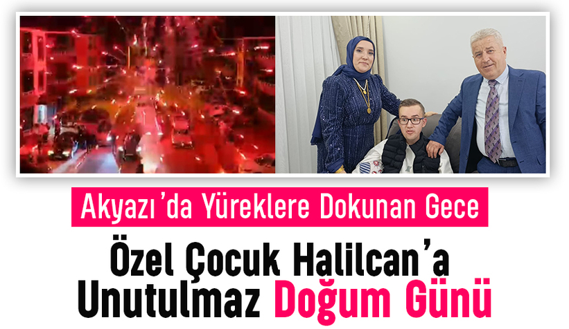 Halilcan’a duygu yüklü doğum günü