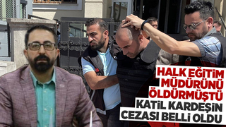 Halk Eğitim Merkezi müdürünü öldüren kardeşin cezası açıklandı