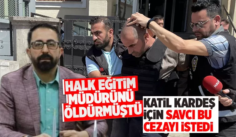 Halk Eğitim Merkezi müdürünün katili için istenen ceza belli oldu