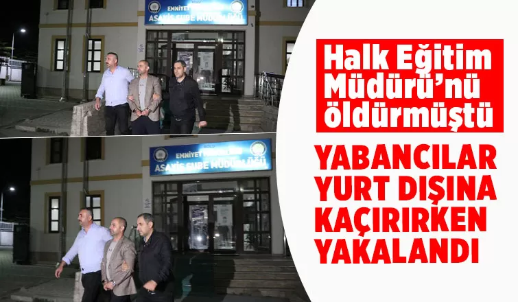 Halk Eğitim Müdürü'nün katilinin yakalanmasında yeni gelişme