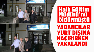 Halk Eğitim Müdürü'nün katilinin yakalanmasında yeni gelişme