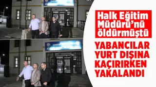 Halk Eğitim Müdürü'nün katilinin yakalanmasında yeni gelişme