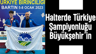 Halterde Büyükşehir başarısı