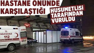 Hastane önünde vuruldu