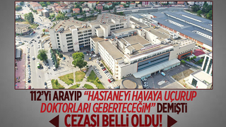 Hastaneye uçurup doktorları geberteceğim diyen sanık hakkında karar