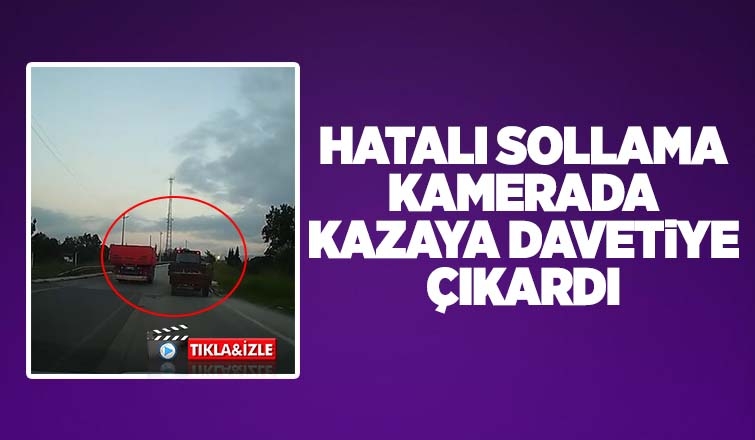 Hatalı sollama kamerada