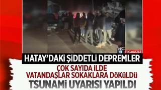 Hatay'da şiddetli depremler kamerada