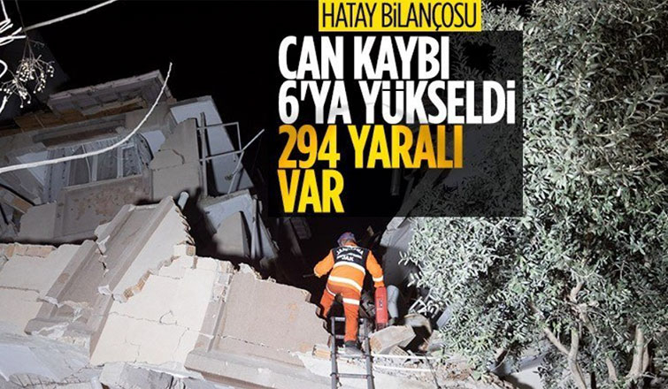 Hatay'da yaşanan iki büyük depremde ölü sayısı 6'ya yükseldi