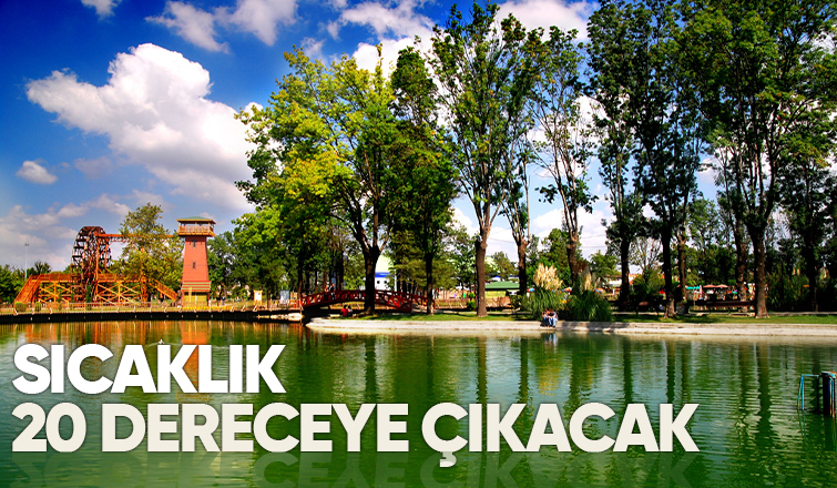 Havalar ısınıyor sıcaklık 20 dereceye çıkacak