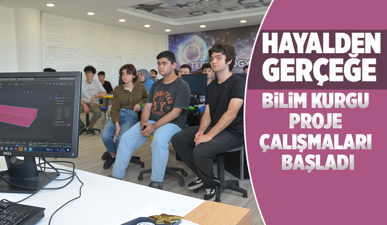 Hayalden Gerçeğe: Bilim Kurgu Proje Çalışmaları başladı