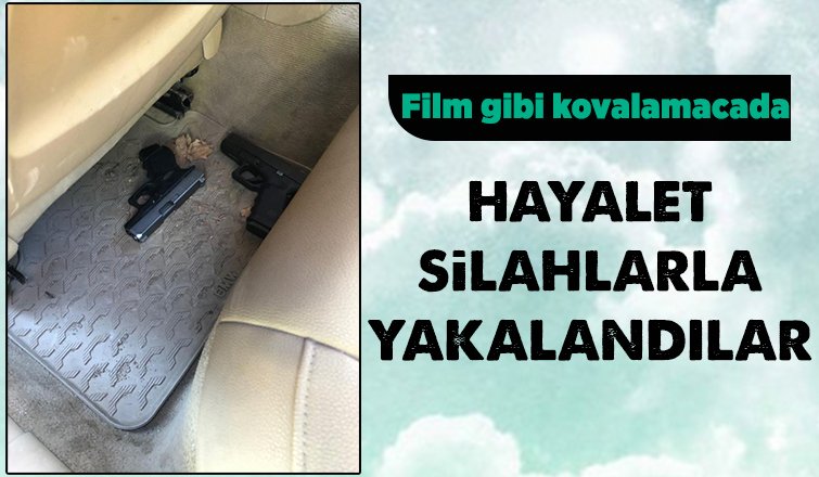 Hayalet silahlarla yakalandılar