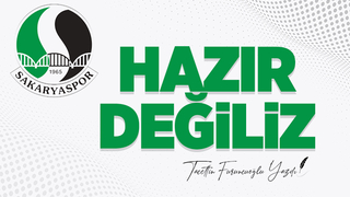 HAZIR DEĞİLİZ 