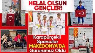 Helal Olsun Gençler Karapürçekli Sporcular Makedonya da Gururumuz Oldu