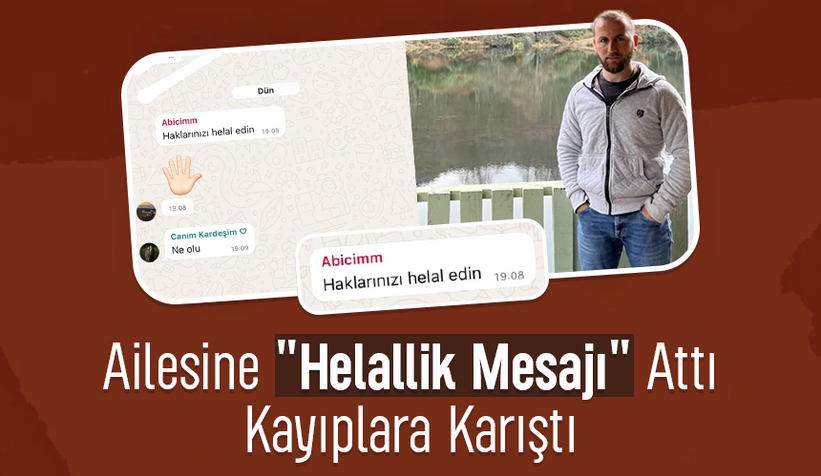 Helallik Mesajı Attı Kayıplara Karıştı
