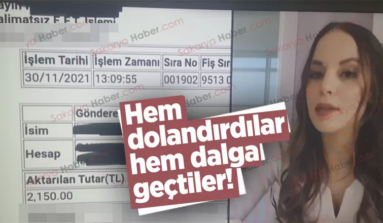 Hem dolandırdılar hem dalga geçtiler!