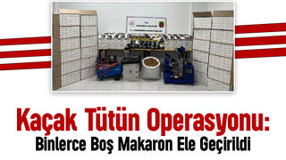 Hendek'te kaçakçılık operasyonu