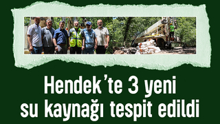 Hendek'te sondajla 3 yeni su kaynağı bulundu