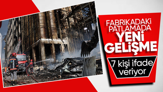 Hendek'teki fabrikada yaşanan patlamayla ilgili 7 kişi ifade veriyor