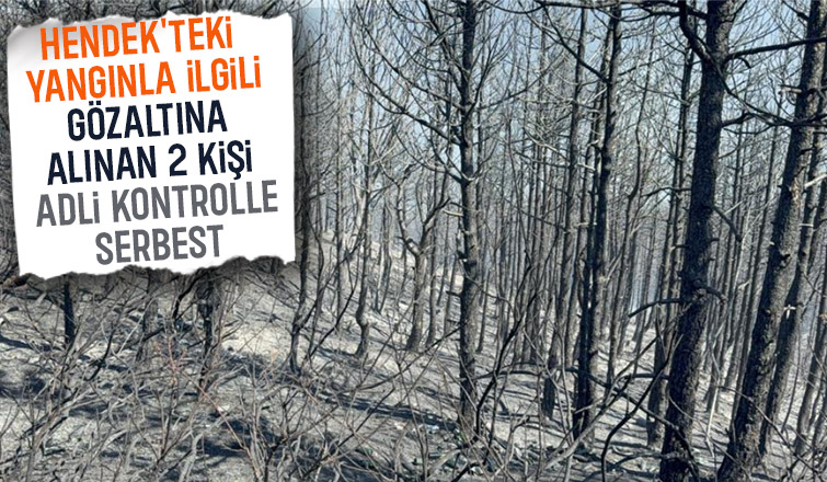 Hendek yangınında 2 kişi adli kontrolle serbest