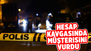 Hesap kavgasında müşterisini vurdu