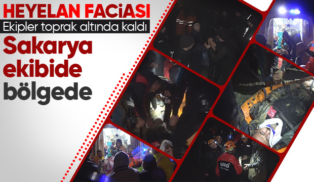 Heyelan faciası: Ekipler toprak altında kaldı, Sakarya ekibide bölgede