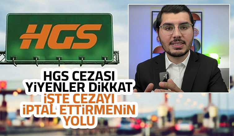 HGS cezasını iptal ettirmenin yolunu açıkladı