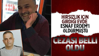 Hırsızlık için girdiği evin sahibini öldüren sanığın cezası açıklandı
