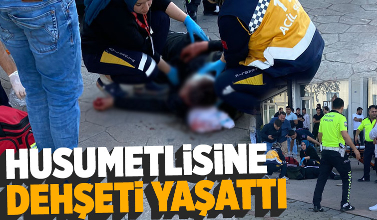 Husumetlisinin saldırısına uğradı; Kan içinde kaldı