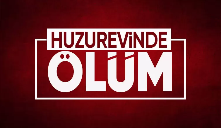 Huzur evinde ölüm