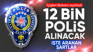 İçişleri Bakanı Ali Yerlikaya duyurdu: 12 bin polis memuru alınacak