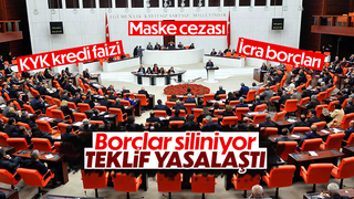 İcra ve maske borçlarının silineceği kanun yasalaştı
