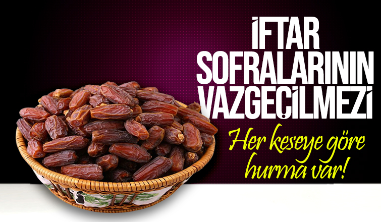 İftar sofralarının vazgeçilmezi