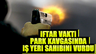 İftar vakti park kavgasında kan aktı