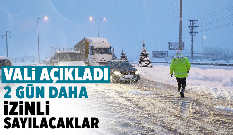 İki gün daha idari izinli sayılacaklar