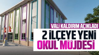 İki ilçeye yeni okul yapılacak