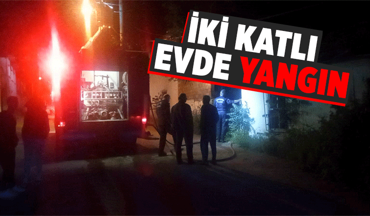 İki katlı evde çıkan yangın söndürüldü