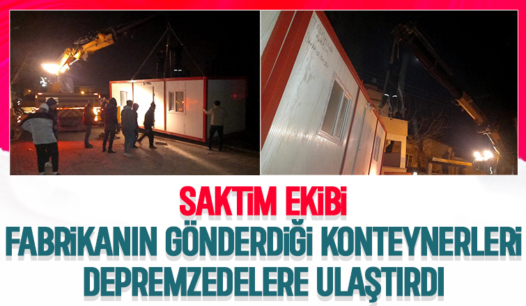 İki konteyneri enkazdan çıkan ailelere ulaştırdılar