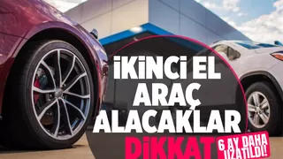 İkinci el araç ilanlarına düzenleme süre 6 ay daha uzatıldı