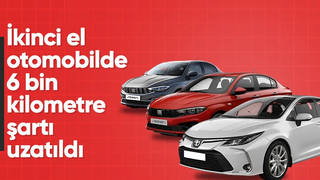 İkinci el araç satışında 6 ay ve 6 bin kilometre şartı uzatıldı
