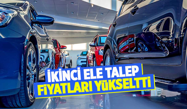 İkinci el otomobil pazarında fiyatlar arttı