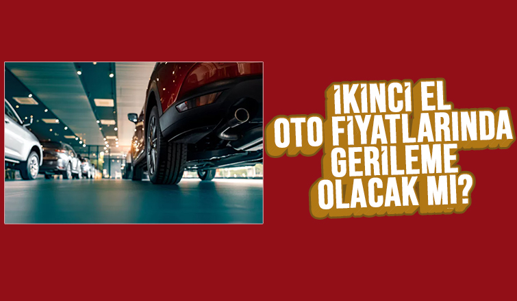 İkinci el otomobilde düşüş beklenmiyor